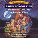 Werewolves Don't Go to Summer Camp Audiobook