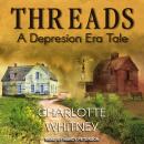 Threads: A Depression Era Tale, Charlotte Whitney