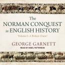 The Norman Conquest in English History: Volume I: A Broken Chain? Audiobook