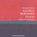 George Bernard Shaw: A Very Short Introduction, Christopher Wixson