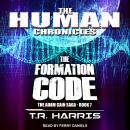 Formation Code: Set in The Human Chronicles Universe, T.R. Harris