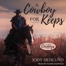 Cowboy for Keeps, Jody Hedlund