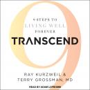 Transcend: 9 Steps to Living Well Forever Audiobook