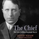 Cover of The Chief: The Life of William Randolph Hearst