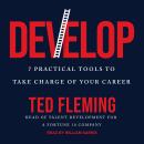 Cover of Develop: 7 Practical Tools to Take Charge of Your Career
