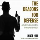 The Deacons for Defense: Armed Resistance and the Civil Rights Movement Audiobook