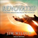 Renovated: God, Dallas Willard, and the Church That Transforms Audiobook
