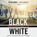 Black and White: Disrupting Racism One Friendship at a Time Audiobook