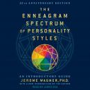 Enneagram Spectrum of Personality Styles an Introductory Guide: 25th Anniversary Edition Audiobook