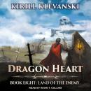 Dragon Heart: Book 8: Land of the Enemy Audiobook
