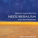 Neoliberalism: A Very Short Introduction: 2nd Edition, Ravi K. Roy, Manfred B. Steger