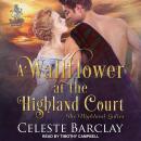 Wallflower at the Highland Court, Celeste Barclay