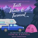 Tents, Trails, & Turmoil Audiobook