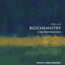 Biochemistry: A Very Short Introduction, Mark Lorch