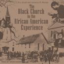 The Black Church in the African American Experience Audiobook