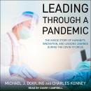 Leading Through A Pandemic: The Inside Story of Humanity, Innovation, and Lessons Learned During the Audiobook