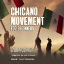 Chicano Movement For Beginners Audiobook