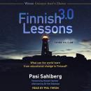 Finnish Lessons 3.0 (Third Edition): What Can the World Learn from Educational Change in Finland? Audiobook
