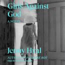 Girls Against God: A Novel Audiobook