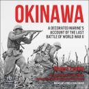 Okinawa: A Decorated Marine’s Account of the Last Battle of World War II Audiobook
