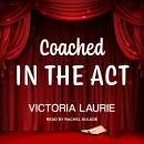 Coached in the Act Audiobook