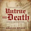 Untrue till Death: Murder in 17th Century Europe Audiobook