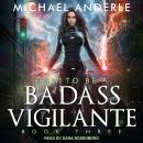 How To Be a Badass Vigilante III Audiobook