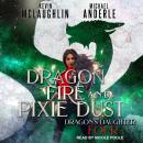 Dragon Fire and Pixie Dust Audiobook