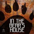 In the Bear's House Audiobook
