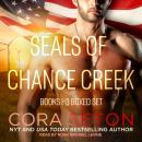 SEALs of Chance Creek: Books 1-3 Boxed Set Audiobook