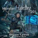 Monster Hunting 201 Audiobook