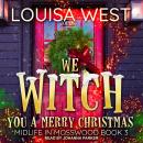 We Witch You a Merry Christmas, Louisa West