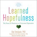 Learned Hopefulness: The Power of Positivity to Overcome Depression Audiobook