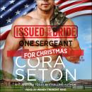 Issued to the Bride: One Sergeant for Christmas Audiobook