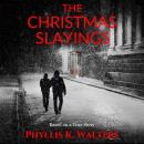 The Christmas Slayings: Based on a True Story Audiobook