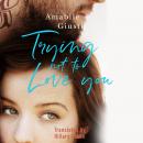 Trying Not To Love You Audiobook