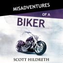 Misadventures of a Biker Audiobook