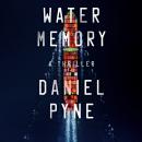 Water Memory: A Thriller Audiobook