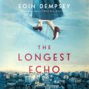 The Longest Echo: A Novel Audiobook
