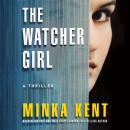 The Watcher Girl: A Thriller Audiobook