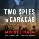 Two Spies in Caracas: A Novel Audiobook