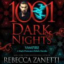 Vampire: A Dark Protectors/Rebels Novella Audiobook