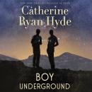 Boy Underground: A Novel Audiobook
