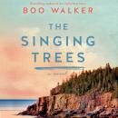 The Singing Trees: A Novel Audiobook