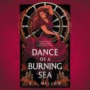 Dance of a Burning Sea Audiobook