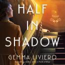 Half in Shadow: A Novel Audiobook