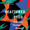 Scattered Seed: A Novel Audiobook