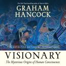 Visionary: The Mysterious Origins of Human Consciousness (The Definitive Edition of Supernatural)