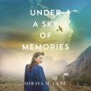 Under a Sky of Memories Audiobook