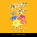 Forget Me Knot Audiobook